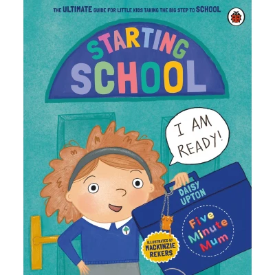 Afbeelding van Five Minute Mum: Starting School: The Ultimate Guide for New School Starters