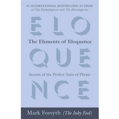 Afbeelding van the Elements of Eloquence: Secrets Perfect Turn Phrase