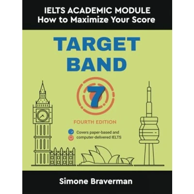Afbeelding van Target Band 7: IELTS Academic Module How to Maximize Your Score ( Fourth Edition)