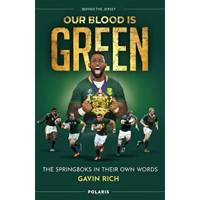 Afbeelding van Our Blood is Green: The Springboks in their Own Words