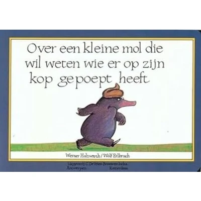 Afbeelding van Over een kleine mol die wil weten wie er op zijn kop gepoept heeft