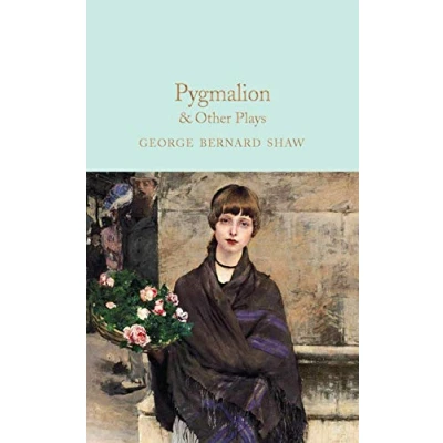 Afbeelding van Pygmalion and Other Plays: George Bernard Shaw