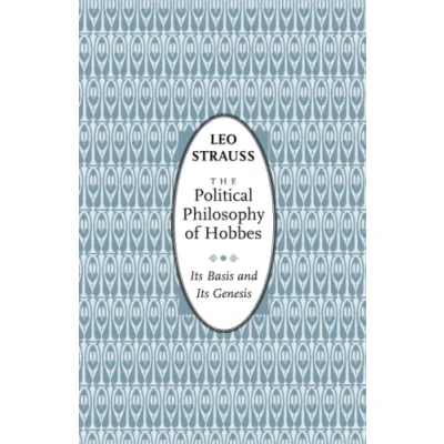 Afbeelding van The Political Philosophy of Hobbes: I&#039;ts Basis and it&#039;s Genesis