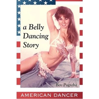 Afbeelding van American Dancer: A Belly Dancing Story
