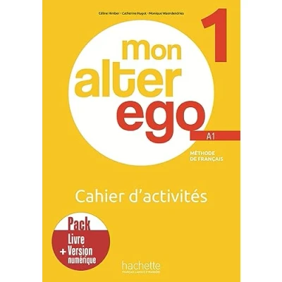 Afbeelding van Mon Alter Ego 1 Pack Cahier d&#039;activités + Version numérique (A1): Livre