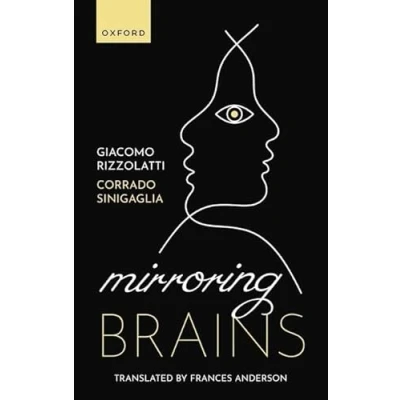 Afbeelding van Mirroring Brains: How we understand others from the inside