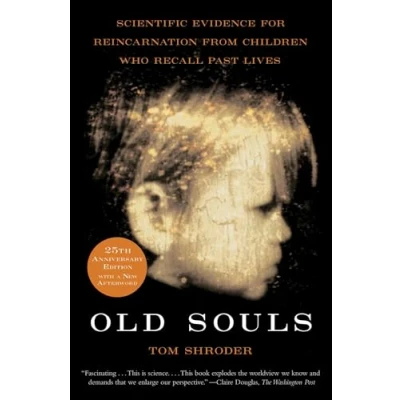 Afbeelding van Old Souls: Compelling Evidence from Children who Remember Past Lives: Scientific for Reincarnation Recall Lives