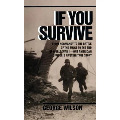 Afbeelding van If You Survive: From Normandy to the Battle of Bulge End World War II, One American Officer&#039;s Riveting True Story