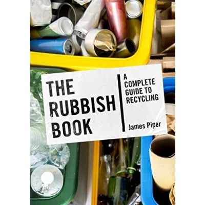 Afbeelding van The Rubbish Book: A Complete Guide to Recycling