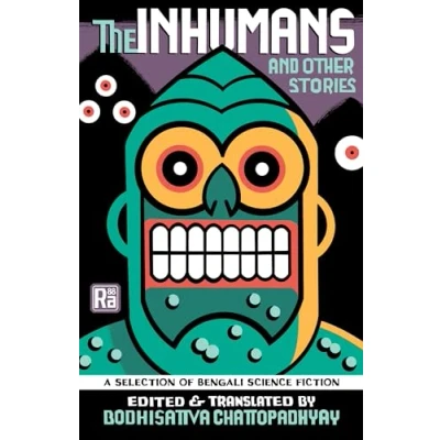 Afbeelding van The Inhumans and Other Stories: A Selection of Bengali Science Fiction