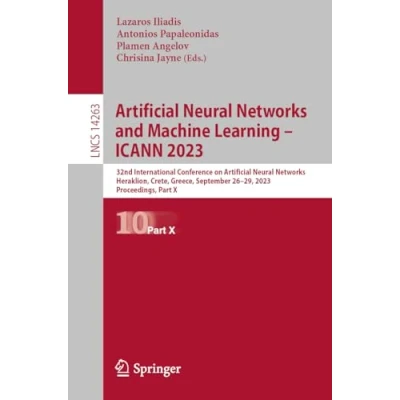 Afbeelding van Artificial Neural Networks and Machine Learning ICANN 2023: 32nd International Conference on Networks, Heraklion, Crete, Greece, September 2629, 2023, Proceedings, Part X: 14263