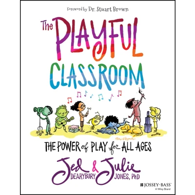Afbeelding van The Playful Classroom: Power of Play for All Ages