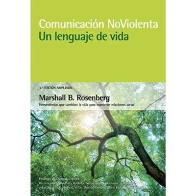 Afbeelding van Comunicación NoViolenta. Un lenguaje de vida. 3ª Edición ampliada: Herramientas que cambian la vida para mantener relaciones sanas