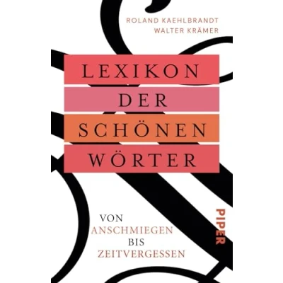 Afbeelding van Lexikon der schönen Wörter: Von anschmiegen bis zeitvergessen
