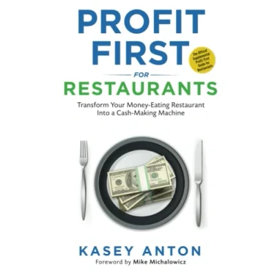 Afbeelding van Profit First for Restaurants: Transform Your Money Eating Restaurant Into a Cash Making Machine