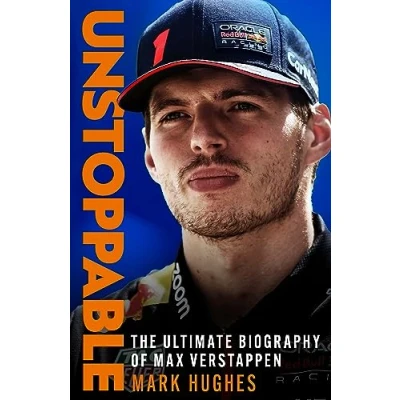 Afbeelding van Unstoppable: The Ultimate Biography of Three Time F1 World Champion Max Verstappen