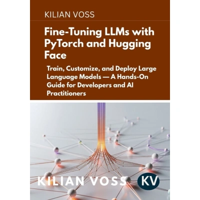 Fine Tuning LLMs with PyTorch and Hugging Face: Train, Customize ...