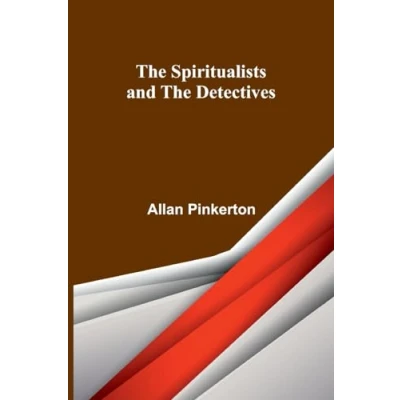 Afbeelding van the Spiritualists and Detectives