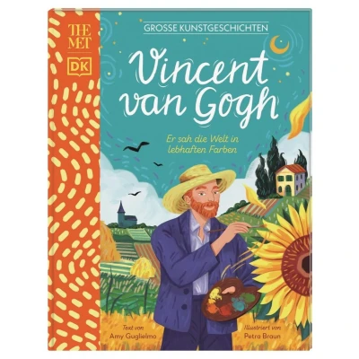 Afbeelding van Große Kunstgeschichten. Vincent van Gogh: Er sah die Welt In lebhaften Farben. Künstlerbiografie. Für Kinder ab 8 Jahren. Kooperation mit dem Metropolitan Museum of Art