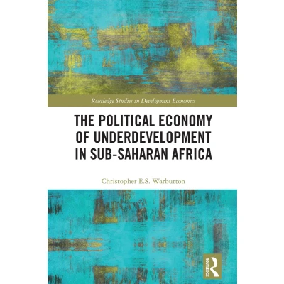 Afbeelding van Routledge Studies in Development Economics The Political Economy of Underdevelopment Sub Saharan Africa