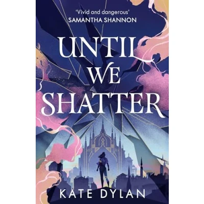 Afbeelding van Until We Shatter: an epic, addictive and romantic heist fantasy