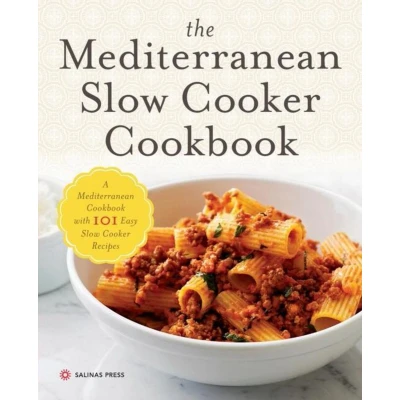 Afbeelding van The Mediterranean Slow Cooker Cookbook: A Cookbook with 101 Easy Recipes