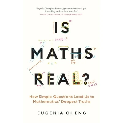 Afbeelding van Is Maths Real?: How Simple Questions Lead Us to Mathematics&#039; Deepest Truths