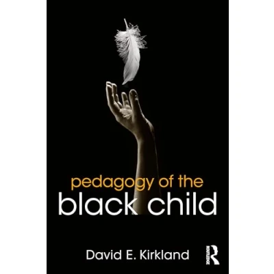 Afbeelding van Equity and Social Justice in Education Series Pedagogy of the Black Child