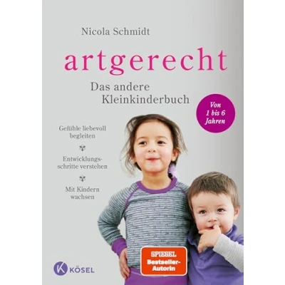 Afbeelding van artgerecht Das andere Kleinkinderbuch: Gefühle liebevoll begleiten Entwicklungsschritte verstehen Mit Kindern wachsen. Von 2 bis 6 Jahren.: 3