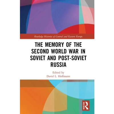 Afbeelding van the Memory of Second World War in Soviet and Post Russia