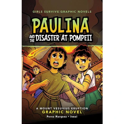 Afbeelding van Paulina and the Disaster at Pompeii: A Mount Vesuvius Eruption Graphic Novel