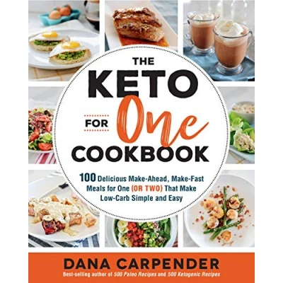 Afbeelding van The Keto for One Cookbook: 100 Delicious Make Ahead, Fast Meals (or Two) That Low Carb Simple and Easy (Volume 8)