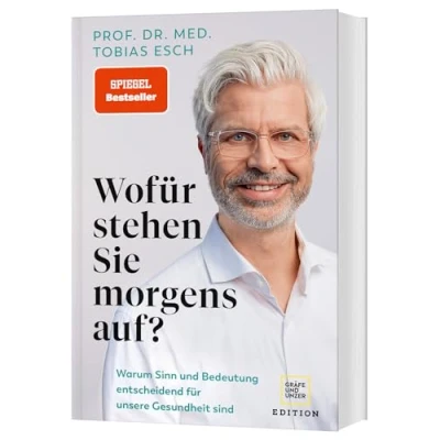 Afbeelding van Wofür stehen Sie morgens auf?: Warum Sinn und Bedeutung entscheidend für unsere Gesundheit sind