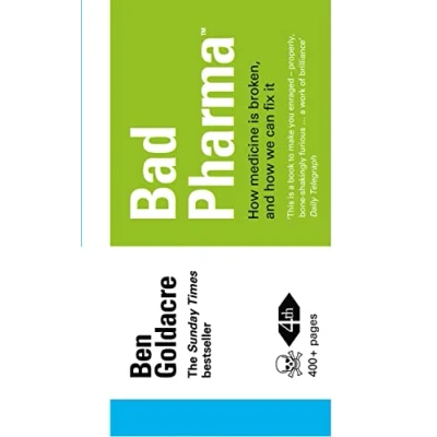 Afbeelding van Bad Pharma: How Medicine is Broken, and We Can Fix It