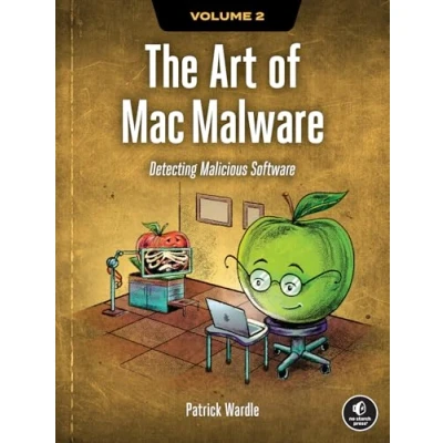 Afbeelding van The Art of Mac Malware, Volume 2: Detecting Malicious Software