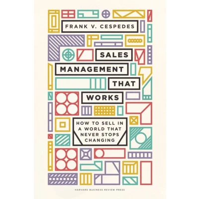 Afbeelding van Sales Management that Works: How to Sell in a World Never Stops Changing