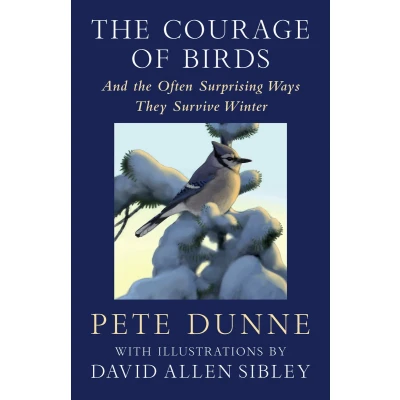 Afbeelding van the Courage of Birds: And Often Surprising Ways They Survive Winter