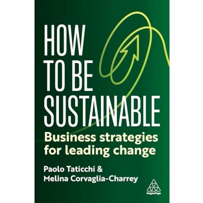 Afbeelding van How to Be Sustainable: Business Strategies for Overcoming the Climate Crisis