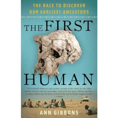 Afbeelding van The First Human: Race to Discover Our Earliest Ancestors
