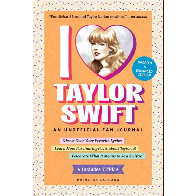 Afbeelding van I Love Taylor Swift Updated &amp; Expanded Version: An Unofficial Fan Journal