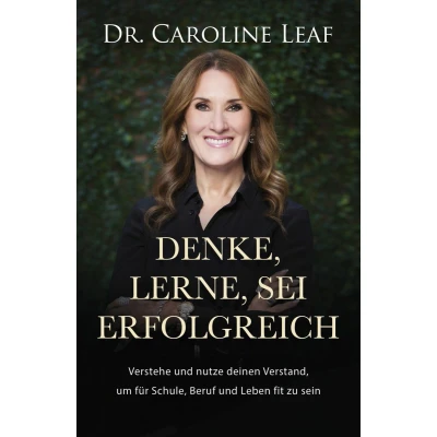 Afbeelding van Denke, lerne, sei erfolgreich: Verstehe und nutze deinen Verstand, um für Schule, Beruf Leben fit zu sein