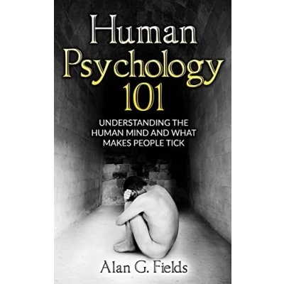 Afbeelding van Human Psychology 101: Understanding The Mind And What Makes People Tick