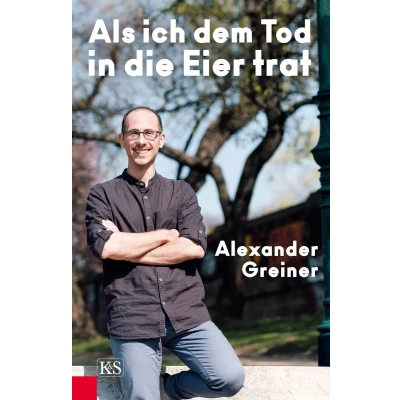 Afbeelding van Als ich dem Tod in die Eier trat