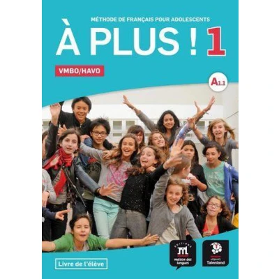 Afbeelding van À plus ! 1 Livre de l&#039;élève Vmbo/Havo lélève