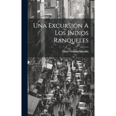 Afbeelding van Una Excursion a Los Indios Ranqueles