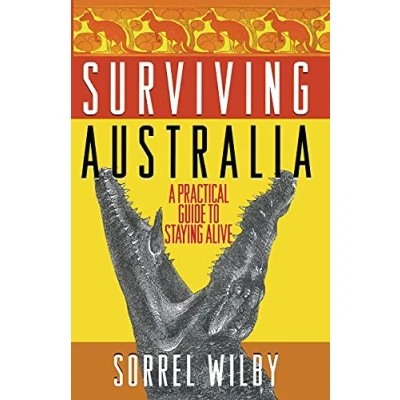Afbeelding van Surviving Australia: A Practical Guide to Staying Alive