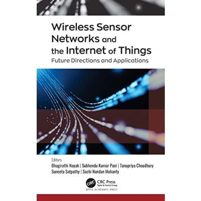 Afbeelding van Wireless Sensor Networks and the Internet of Things: Future Directions Applications