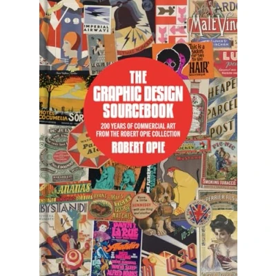 Afbeelding van the Graphic Design Sourcebook: 200 Years of Commercial Art from Robert Opie Collection