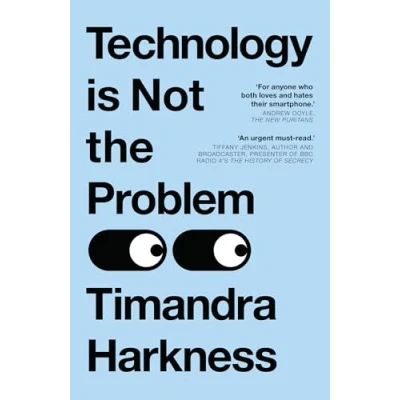 Afbeelding van Technology is Not the Problem