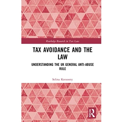 Afbeelding van Tax Avoidance and the Law: Understanding UK General Anti Abuse Rule